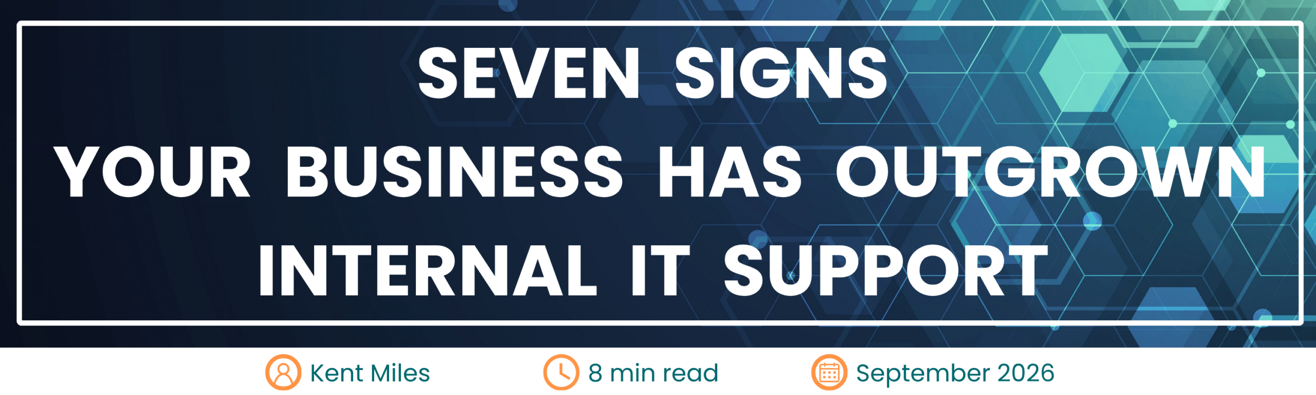 Seven Signs Your Business Outgrown Internal IT Support Header