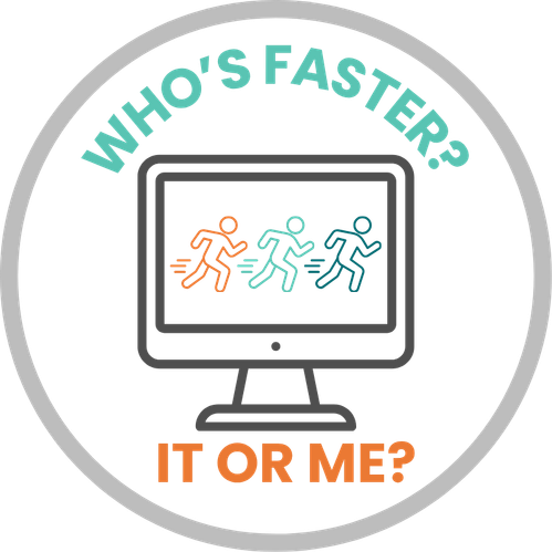 Who's Faster? It or Me?